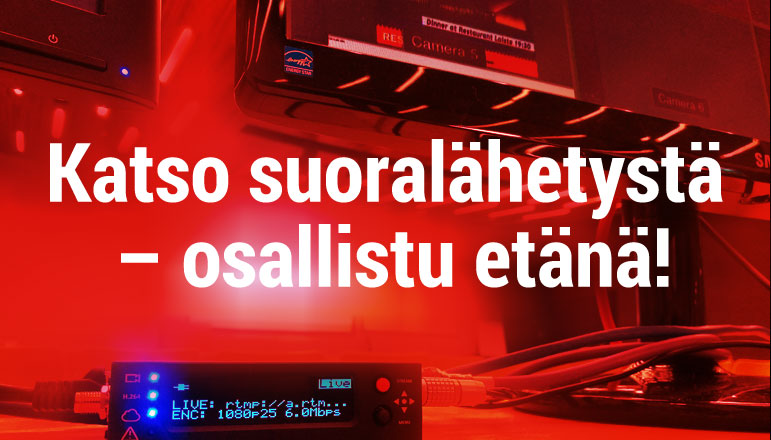 Katso suoralähetystä – osallistu etänä!